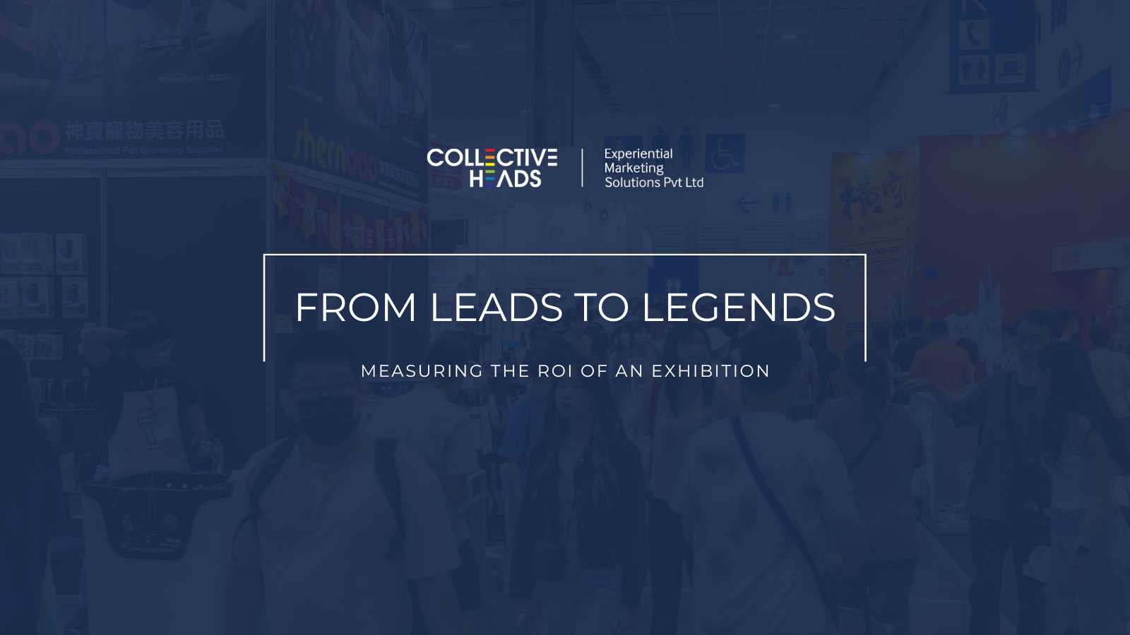 From Leads to Legends: Measuring the ROI of an Exhibition